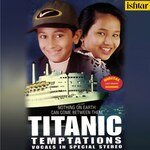 Titanic- Temptations - Neha Khan Song Download